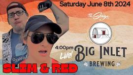 Slim and Red (debut) -Stage at Big Inlet Brewing, Mayville, NY Sat. June 8th 4:00pm