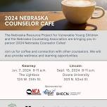 2024 Counselor Cafe series-Kearney Event