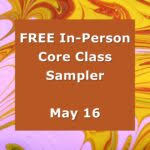 FREE Core Class Sampler - Thurs AM - May 16 - In-Person