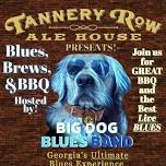 The Big Dogs Host Blues, Brews & BBQ Night At Tannery Row!!