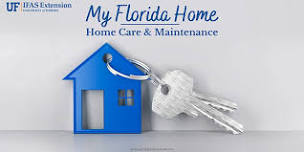 My Florida Home: Home Care & Maintenance - Two Location Options