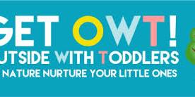 GET OWT! (Outside with Toddlers)