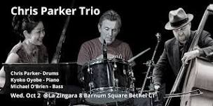 Chris Parker (Brecker Brothers, Natalie Cole, Donald Fagan) Trio