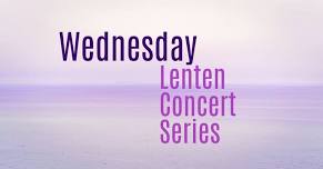 Lenten Concert Series