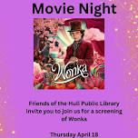 Friends of the Hull Public Library Movie Night: Wonka