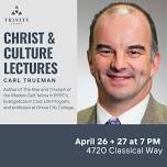 Christ & Culture Lecture: Carl Trueman