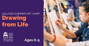 2024 Kids Summer Art Camp: Drawing from Life (Ages 6-9)