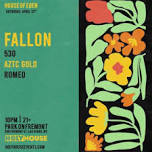 House of Eden w/ FALLON! (21+)