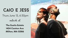 Summer Concerts at the Eustis Estate: Caio e Jess