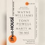 The PENT-HOUSÉ - WAYNE WILLIAMS + TONY POWELL