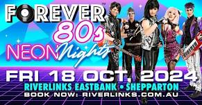 Forever 80s Neon Nights Tour | Shepparton, Victoria