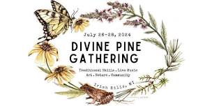 DIVINE PINE GATHERING 2024