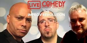 THE IMPROV REVOLUTION- Live Comedy!   (Sat Jun 8- 8pm)