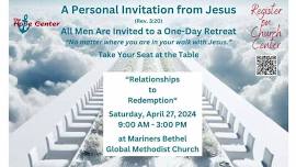 Men's Retreat: Relationships to Redemption