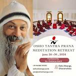 Osho Tantra Prana Meditation Retreat