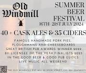 The Old Windmill Summer Beer Festival!