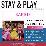 Barbie Stay & Play Event