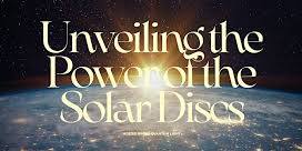 Unveiling the Power of the Solar Discs - July 2024