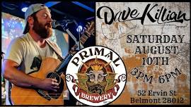 Dave Killian LIVE at Primal Brewery