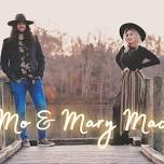 Mo & Mary Mac: Willowcroft Farm (Fri 5:30-8PM)