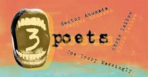 3 Poets:  A Featured  Poetry Reading and Open Mic