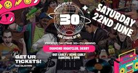 Project 30 - DERRY | Proper 30+ Clubbing