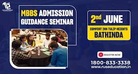 MBBS ADMISSION GUIDANCE SEMINAR - BATHINDA