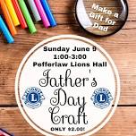 Pefferlaw Lions Father's Day Craft