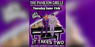 it Takes Two — Pavilion Grille