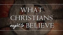 What Christians Ought to Believe — New Story Church