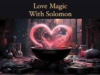 Love Magic with Solomon