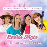 Dalton, GA! Ladies Night Out! Hallelujah’s & Ha Ha Ha’s