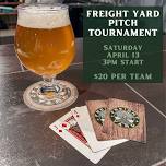 Freight Yard Pitch Tournament