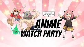 Anime Watch Party