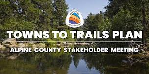 Towns to Trails – Alpine County Stakeholder Workshop