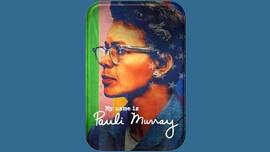 Diversity Film Series: My Name Is Pauli Murray