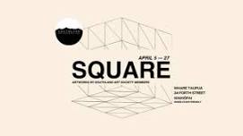 The Southland Art Society presents SQUARE