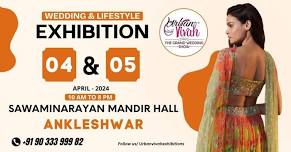 Urban Vivah Summer & Wedding Special Exhibition - Ankleshwar ( April 2024 )