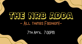 The NRB Adda - All Things Fashion!