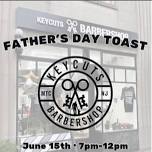 Father’s Day Toast at Keycuts Barbershops