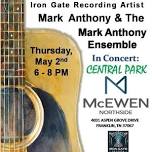 Mark Anthony & The Mark Anthony Ensemble @ McEwen Northside