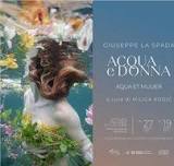 Exhibition of photographs 'Water and Women - Aqua and Mulieres' by Giuseppe La Spada