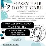 Messy Hair, Don't Care Event at Perfect Image Salon!