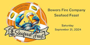 BOWERS FIRE COMPANY SEAFOOD FEAST