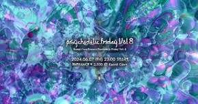 Koenji Cave presents ~ Psychedelic Friday Vol. 8 ~