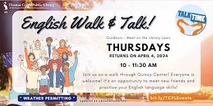 Walk and Talk! (Outdoor - weather permitting)