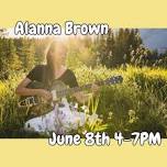 Live Music: Alanna Brown