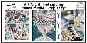 PAINT 'n  SIPPING: 'Hey, Lady!'  Mixed Media Workshop...beginner-friendly!