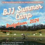 BJJ Retreats Australia Presents THE BRIDGETOWN SUMMER CAMP