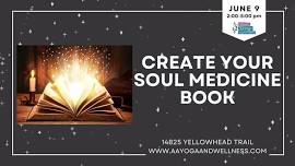 Create Your Own Soul Medicine Book